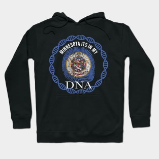 Minnesota Its In My DNA - Minnesotan Flag - Gift for Minnesotan From Minnesota Hoodie